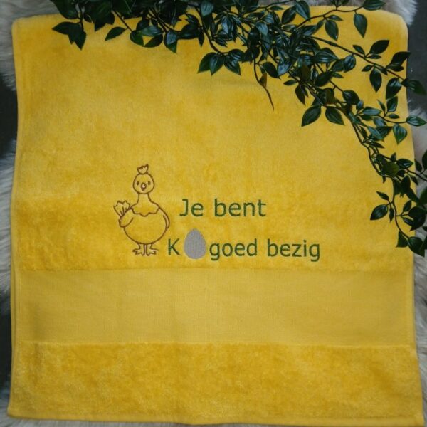 Handdoek : Je bent kei goed bezig.